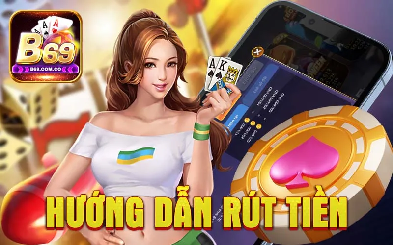 Hướng dẫn Rút tiền B69